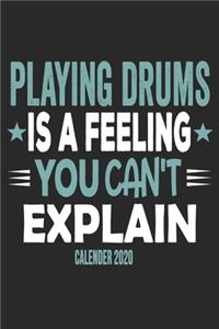 Playing Drums Is A Feeling You Can't Explain Calender 2020
