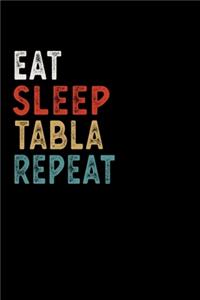 Eat Sleep Tabla Repeat Funny Musical Instrument Gift Idea