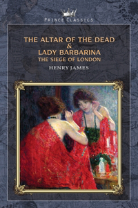 The Altar of the Dead & Lady Barbarina