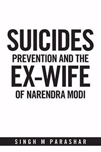 Suicides Prevention and the Ex-Wife of Narendra Modi