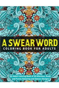 Adult Coloring Book of 30 Hilarious, Rude and Funny Swearing and Sweary Designs