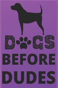Dogs Before Dudes