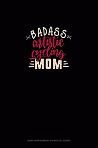 Badass Artistic Cycling Mom