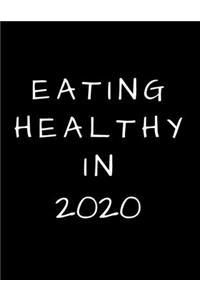 Eating Healthy In 2020