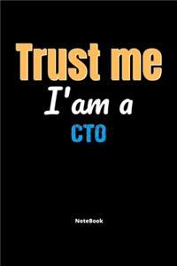 Trust Me I'm A Cto Notebook - Cto Funny Gift