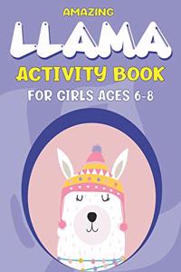 Amazing Llama Activity Book for Girls Ages 6-8