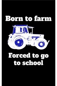 Born to farm Forced to go to school