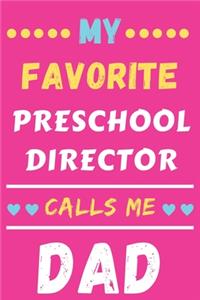 My Favorite Preschool Director Calls Me Dad
