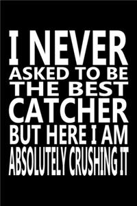 I never asked to be The Best Catcher, But Here I am Absolutely Crushing it