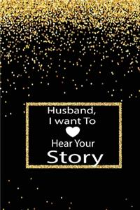 Husband, I want to hear your story