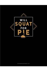 Will Squat For Pie