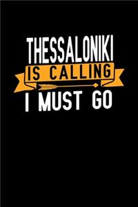 Thessaloniki is calling I Must go