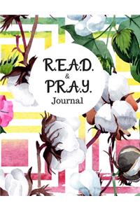 R.E.A.D. and P.R.A.Y. Journal