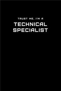 Trust Me, I'm a Technical Specialist