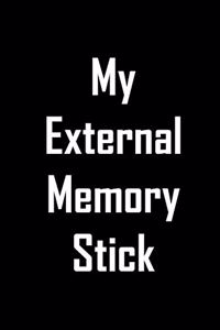 My external memory stick.