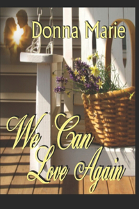 We Can Love Again
