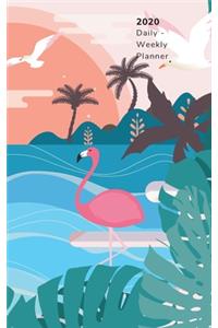 2020 Daily - Weekly Planner: Small Journal for Daily Tasks or Appointments with Pink Flamingos Tropical