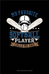 My Favorite Softball Player Calls Me Dad