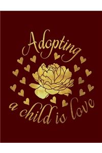 Adopting A Child Is Love