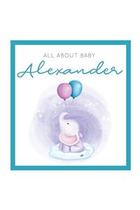 All About Baby Alexander