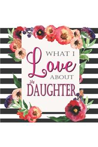 What I Love About My Daughter