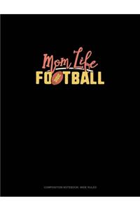 Mom Life Football