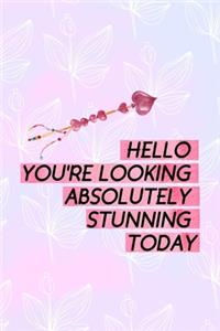 Jello You're Looking Absolutely Stunning Today