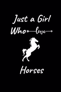 Just A Girl Who Love Horses