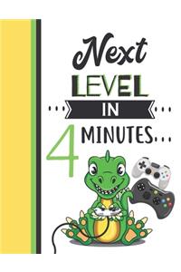 Next Level In 4 Minutes