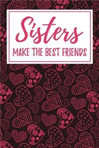 Sisters Make the Best Friends