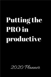 Putting the PRO in productive 2020 Planner
