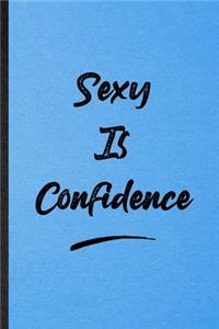 Sexy Is Confidence