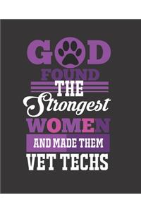 Got Found the Strongest Women and Made Them Vet Techs