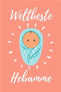 Weltbeste Hebamme: A4 Notizbuch BLANKO liebevolles Geschenk für deine Hebamme Geburtshelferin oder Entbindungshelferin - schöne Geschenkidee als Dankeschön - Hebammen 