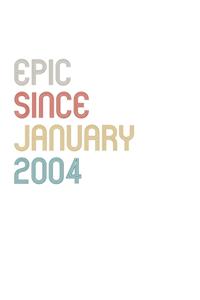 Epic Since 2004 January Notebook Birthday Gift