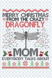 Merry Christmas from the crazy dragonfly everybody talks about Mom