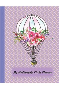 Mediumship Circle Planner: An Easier Way to Keep Track of The Circles You Want to Participate In