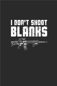 I Don't Shoot Blanks