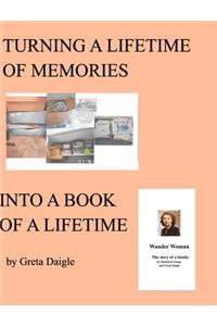Turning a Lifetime of Memories Into a Book of a Lifetime