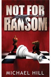 Not for Ransom