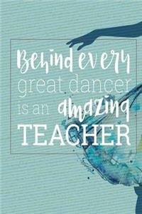 Behind Every Great Dancer Is an Amazing Teacher