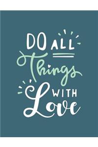 Do all things with love