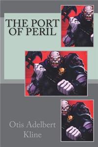 The Port of Peril