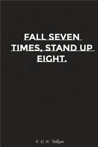 Fall Seven Times Stand Up Eight: Motivation, Notebook, Diary, Journal, Funny Notebooks