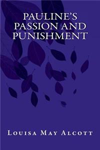 Pauline s Passion and Punishment