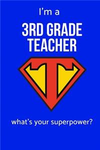 I'm a 3rd Grade School Teacher What's Your Superpower