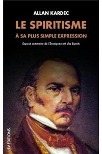 Le Spiritisme À Sa Plus Simple Expression