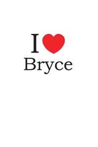 I Love Bryce