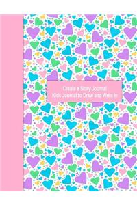 Create a Story Journal Kids Journal to Draw and Write in: Hearts and Pink Journal 8.5x11 Xlarge Notebook for Kids