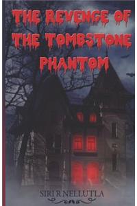 Revenge of the Tombstone Phantom